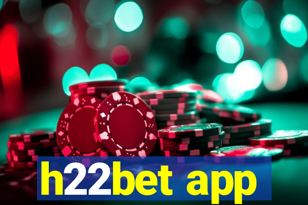 h22bet app